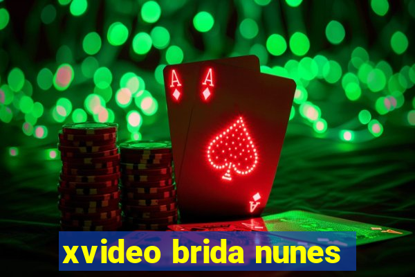 xvideo brida nunes